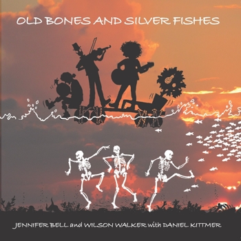 Click here for 'Old Bones and Silver Fishes' Bandcamp page
